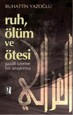 Ruh, Ölüm ve Ötesi Ruhattin Yazoğlu
