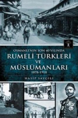 Rumeli Türkleri ve Müslümanları Hasip Saygılı