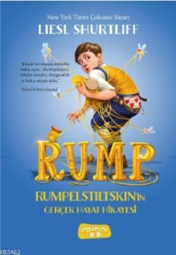 RUMP - Rumpelstiltskin'in Gerçek Hayat Hikayesi Lıesl Shurtliff