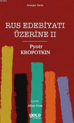 Rus Edebiyatı Üzerine 2 Pyotr Kropotkin