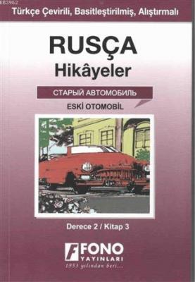 Rusça Hikayeler - Eski Otomobil (Derece 2) Alexandra Yanılmaz