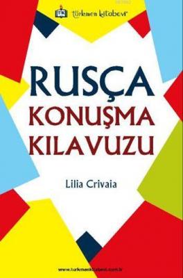 Rusça Konuşma Kılavuzu Lilia Crivaia
