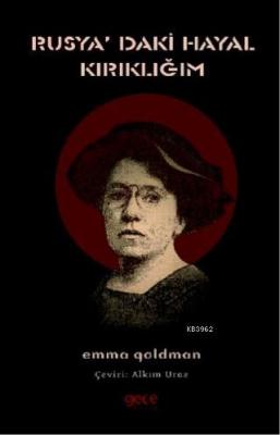 Rusyadaki Hayal Kırıklığım Emma Goldman