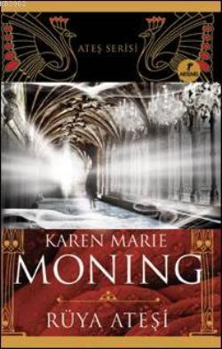 Rüya Ateşi Karen Marie Moning