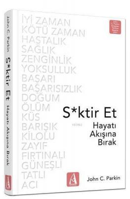 S*ktir Et - Hayatı Akışına Bırak John C. Parkin