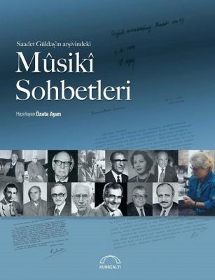 Saadet Güldaş'ın Arşivindeki Musiki Sohbetleri Kolektif