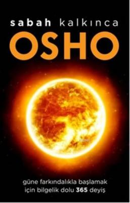 Sabah Kalkınca Osho (Bhagman Shree Rajneesh)