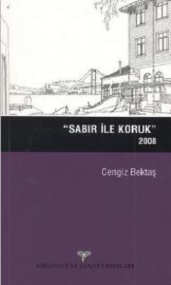 Sabır ile Koruk (2008) Cengiz Bektaş