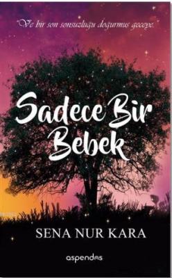 Sadece Bir Bebek Sena Nur Kara