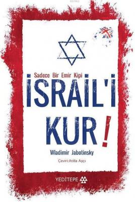 Sadece Bir Emir Kipi İsrail'i Kur