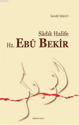 Sadık Halife Hz. Ebu Bekir