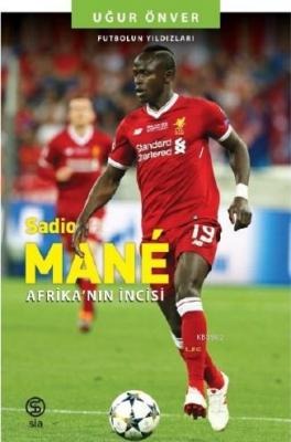 Sadio Mane Afrika'nın İncisi