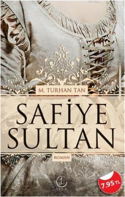 Safiye Sultan M. Turhan Tan