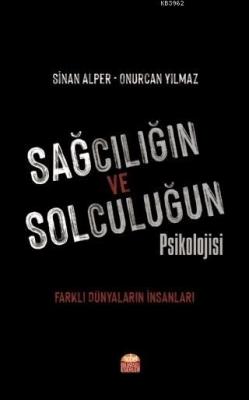 Sağcılığın ve Solculuğun Psikolojisi