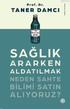 Sağlık Ararken Aldatılmak