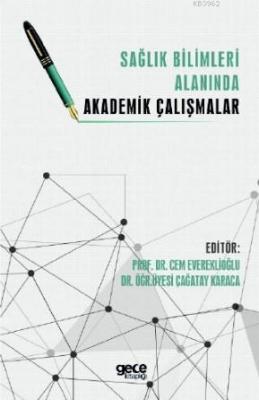 Sağlık Bilimler Alanında Akademik Çalışmalar