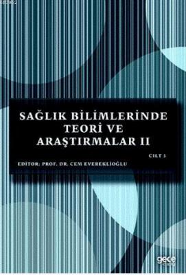 Sağlık Bilimlerinde Teori ve Araştırmalar 2 (Cilt 3)