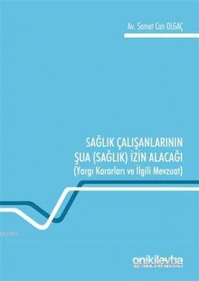 Sağlık Çalışanlarının Şua (Sağlık) İzin Alacağı