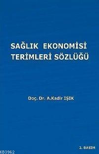 Sağlık Ekonomisi Terimleri Sözlüğü