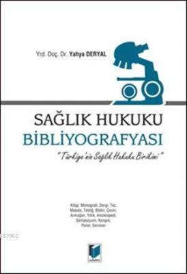 Sağlık Hukuku Bibliyografyası Yahya Deryal