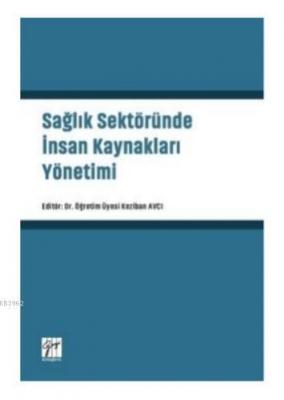 Sağlık Sektöründe İnsan Kaynakları Yönetimi