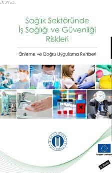 Sağlık Sektöründe İş Sağlığı Ve Güvenliği Riskleri
