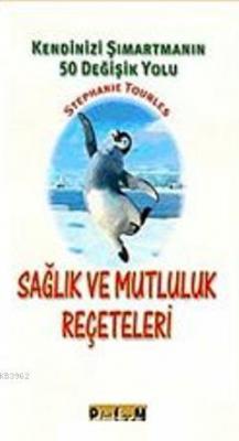 Sağlık ve Mutluluk Reçeteleri