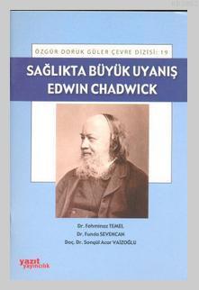 Sağlıkta Büyük Uyanış : Edwin Chadwick Komisyon