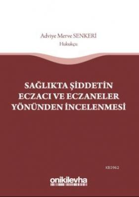 Sağlıkta Şiddetin Eczacı ve Eczaneler Yönünden İncelenmesi