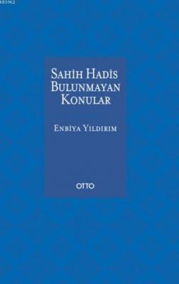 Sahih Hadis Bulunmayan Konular Enbiya Yıldırım
