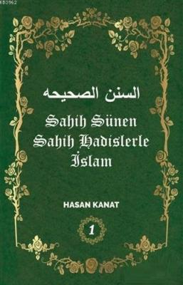 Sahih Sünen Sahih Hadislerle İslam Cilt - 1