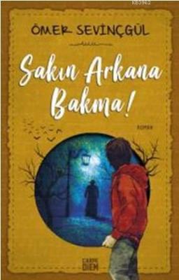 Sakın Arkana Bakma!