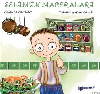 Salata Yapan Çocuk - Selim'in Maceraları Necdet Neydim