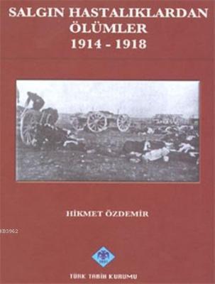 Salgın Hastalıklardan Ölümler Hikmet Özdemir