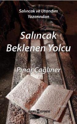 Salıncak Beklenen Yolcu Pınar Çağlıner
