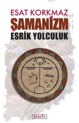 Şamanizm Esat Korkmaz
