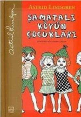 Şamatalı Köy'ün Çocukları Şamatalı Köy Birinci Kitap Astrid Lindgren