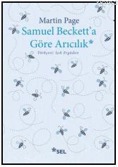 Samuel Beckett'a Göre Arıcılık Martin Page