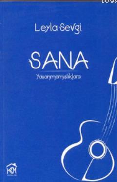Sana: Yaşanmamışlıklara