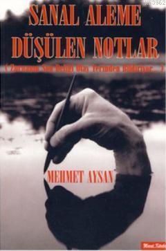 Sanal Aleme Düşülen Notlar