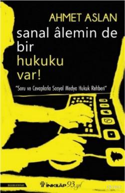 Sanal Alemin De Bir Hukuk Var! Ahmet Aslan