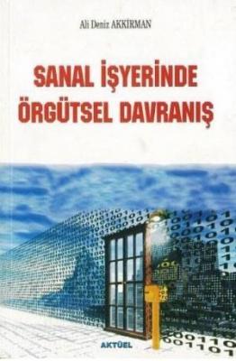 Sanal İşyerinde Örgütsel Davranış