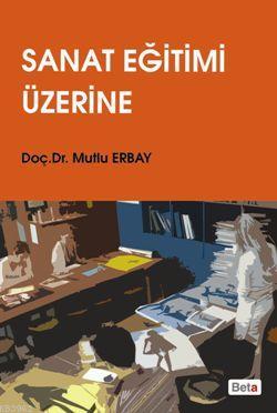 Sanat Eğitimi Üzerine