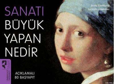 Sanatı Büyük Yapan Nedir?