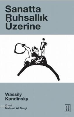 Sanatta Ruhsallık Üzerine Wassily Kandinsky