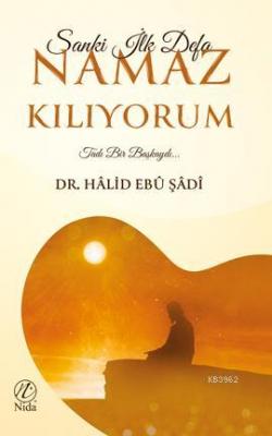 Sanki İlk Defa Namaz Kılıyorum