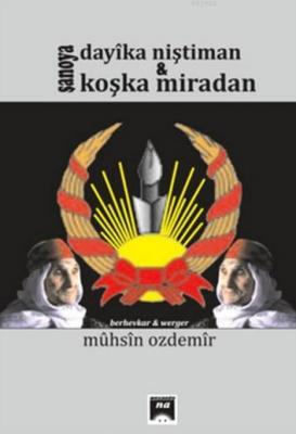 Şanoya Dayıka Nıştıman Ü Koşka Mıradan