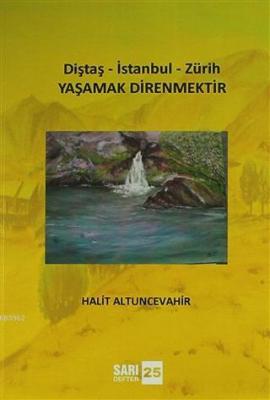 Sarı Defter 25: Yaşamak Direnmektir