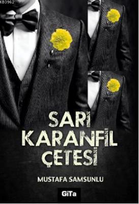 Sarı Karanfil Çetesi Mustafa Samsunlu
