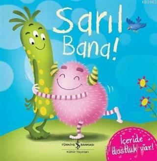 Sarıl Bana!